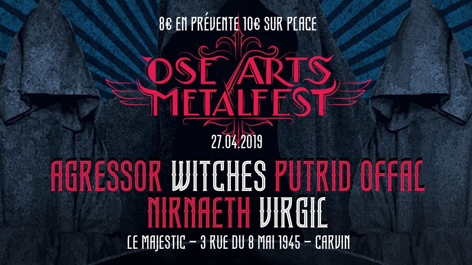 Witches flyer Agressor + Witches + Putrid Offal + Nirnaeth + Virgil @ Ose Arts Metal Fest Le Majestic Carvin (62), France