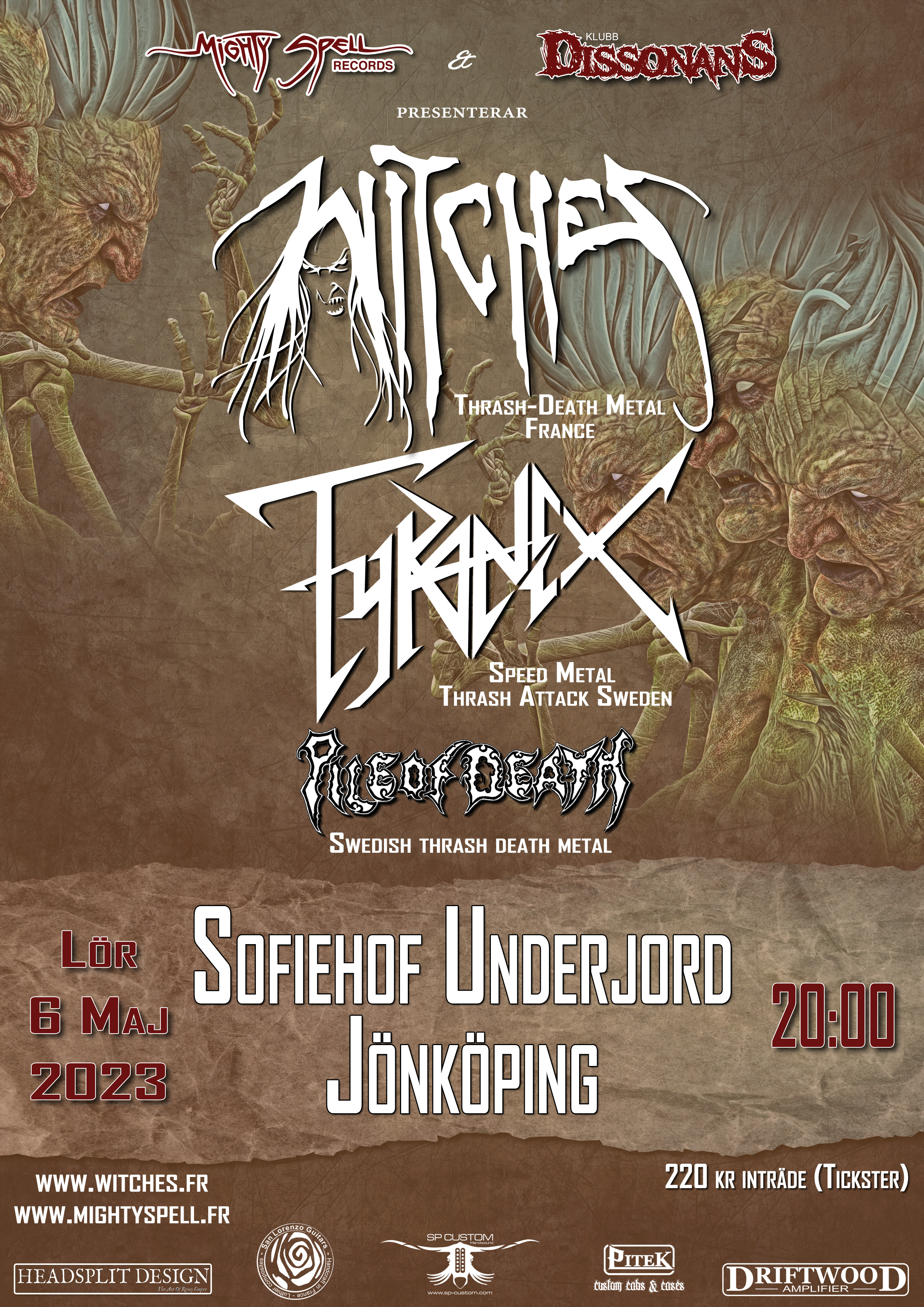 Witches flyer Witches + Tyranex + Pile of Death @ Klubb Dissonnans Sofiehof Underjord J�nk�ping, Sweden