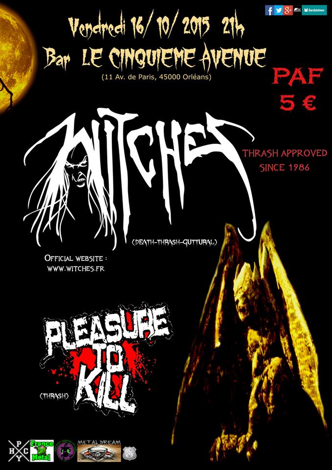 Witches flyer Witches + Pleasure To Kill @ Witches 'Hunt Europe Tour 5e Avenue Orl�ans (45), France