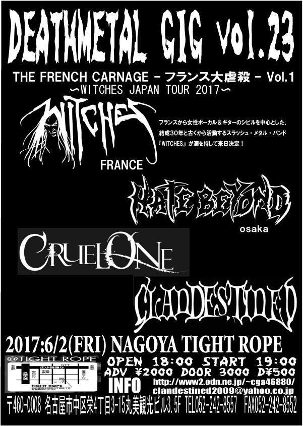 Witches flyer with WITCHES, Clandestined, Cruel One, Hate Beyond @ Witches JAPAN TOUR 2017 / Death Metal Gig Vol.23 名古屋市 栄 TIGHT ROPE NAGOYA, Sakae, JAPAN